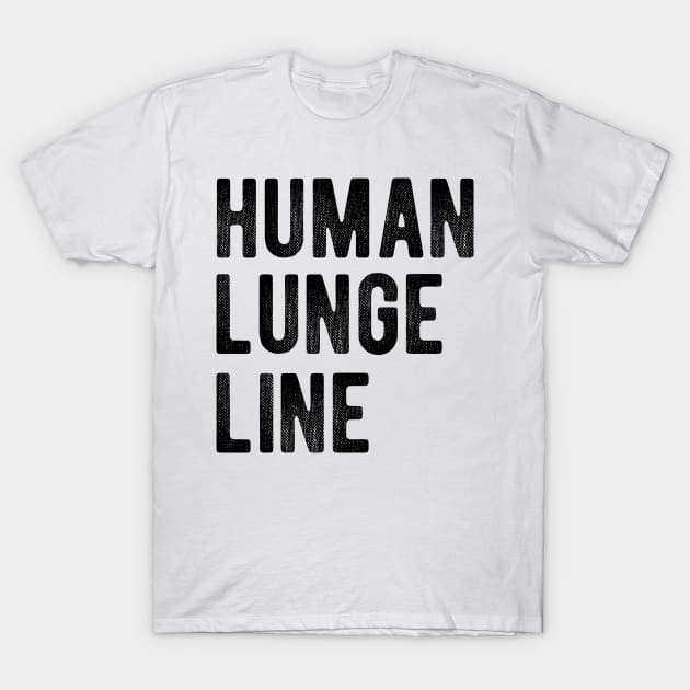 Human Lunge Line T-Shirt by AliScarletAdams